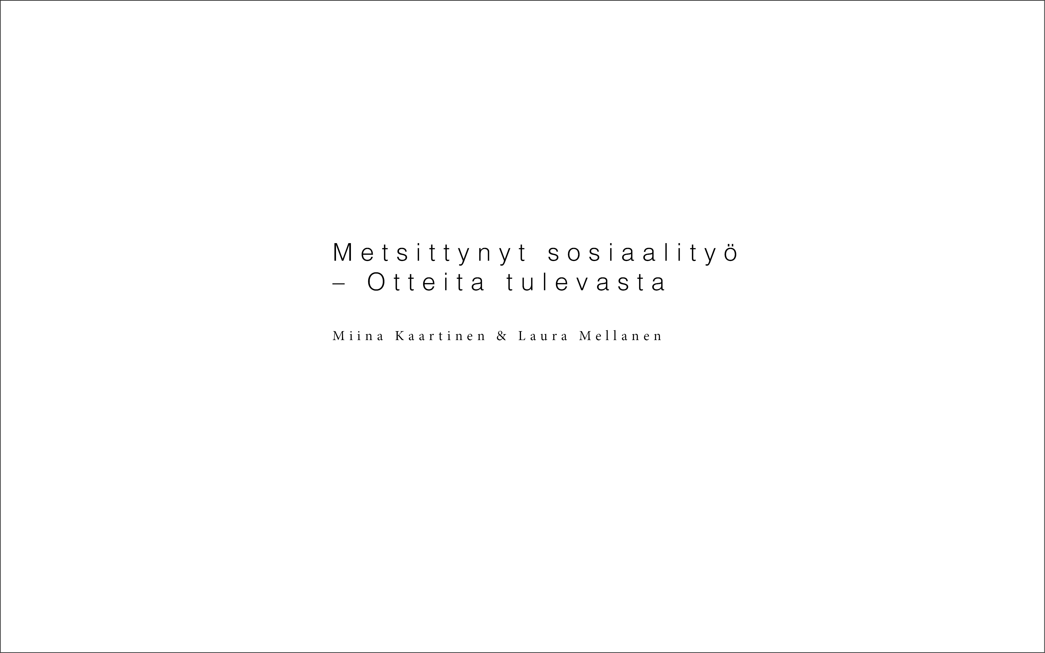 Metsittynyt sosiaalityö, sivu 1.